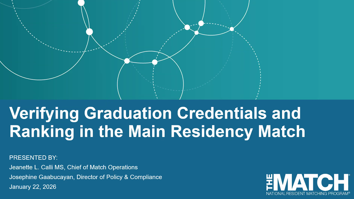 Medical School Webinar: Verifying Graduation Credentials and Ranking in the Main Residency Match